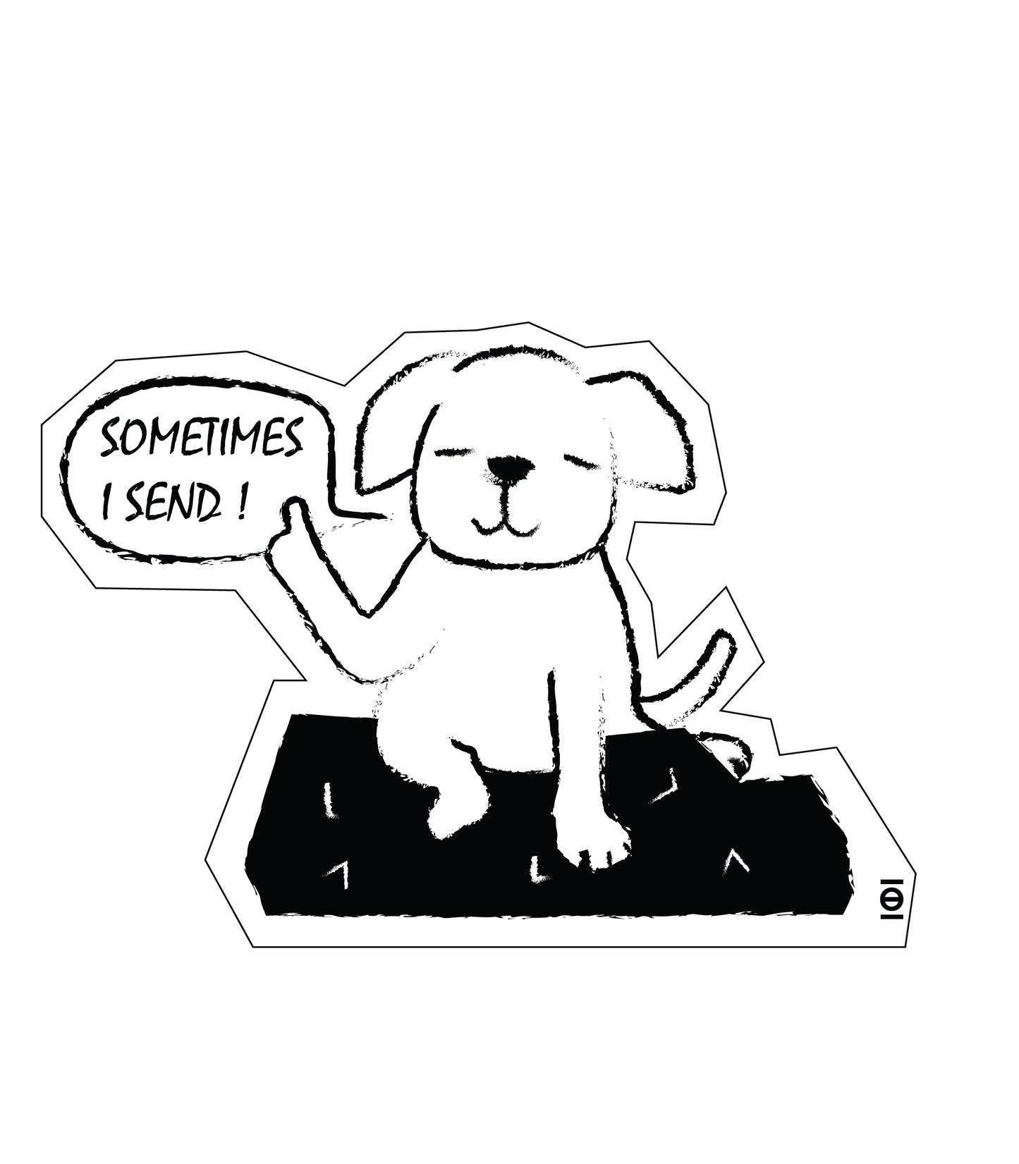 Sometimes I Send - Sticker