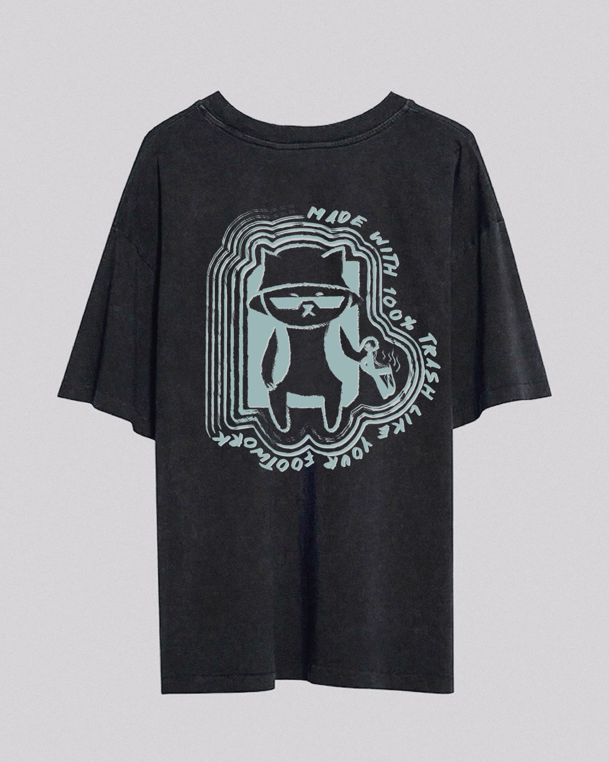 Trash Like Your Footwork | Oversized Tee | Stonewashed Black